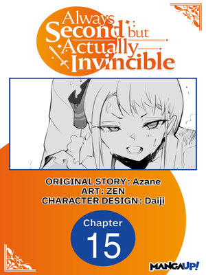 cover image of Always Second but Actually Invincible, Chapter 15